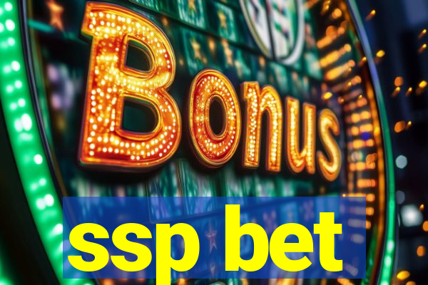 ssp bet