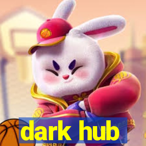 dark hub