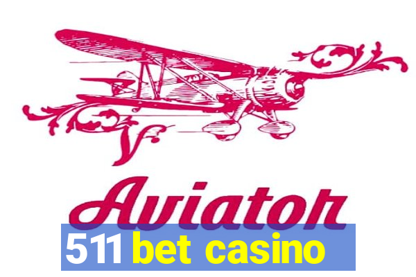 511 bet casino