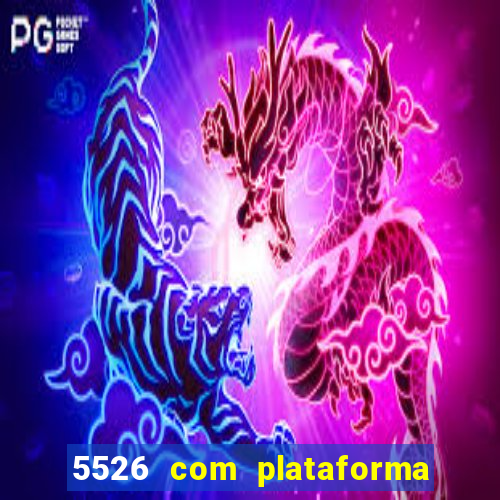 5526 com plataforma de jogos