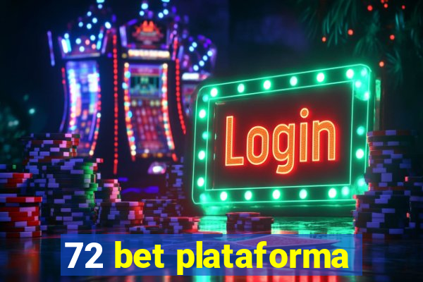 72 bet plataforma