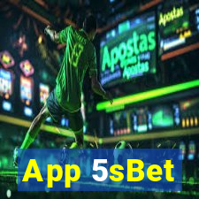 App 5sBet