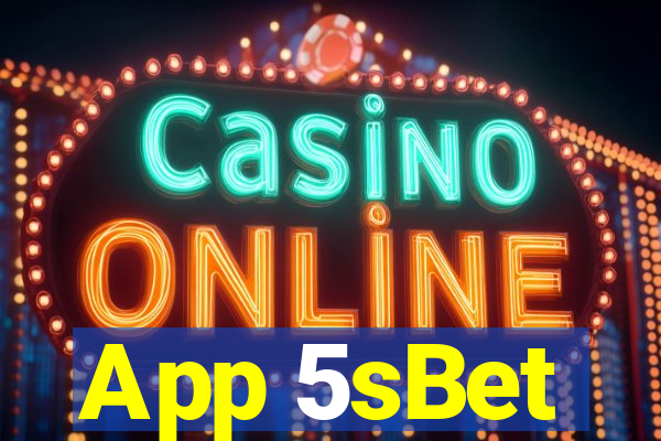 App 5sBet