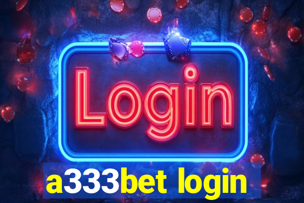 a333bet login