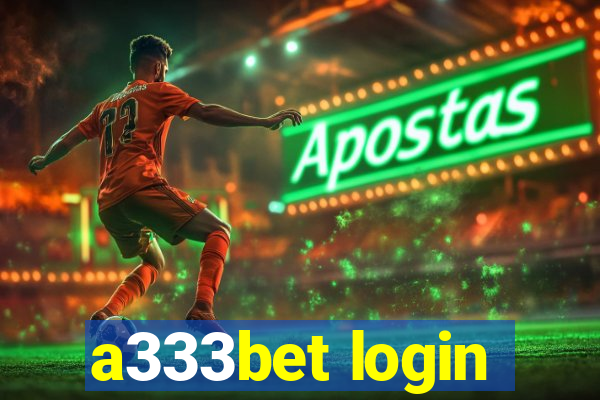 a333bet login