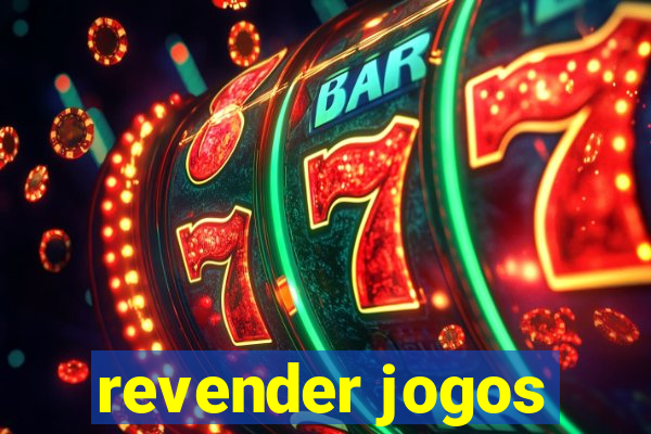 revender jogos