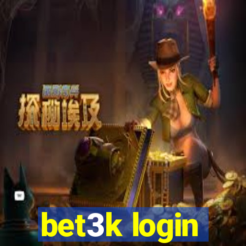 bet3k login