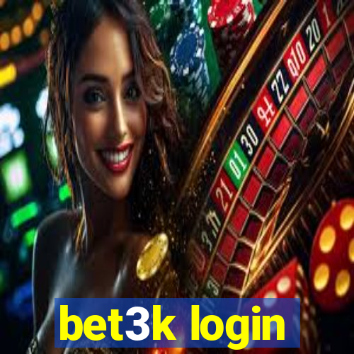 bet3k login