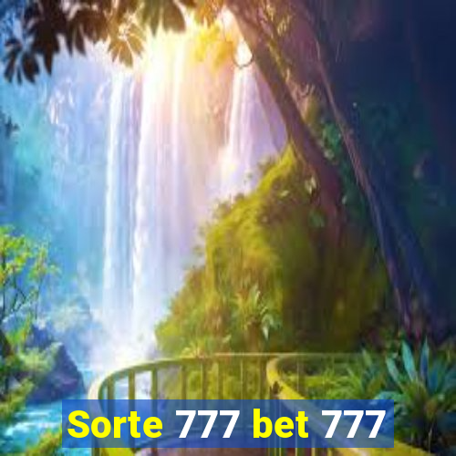 Sorte 777 bet 777