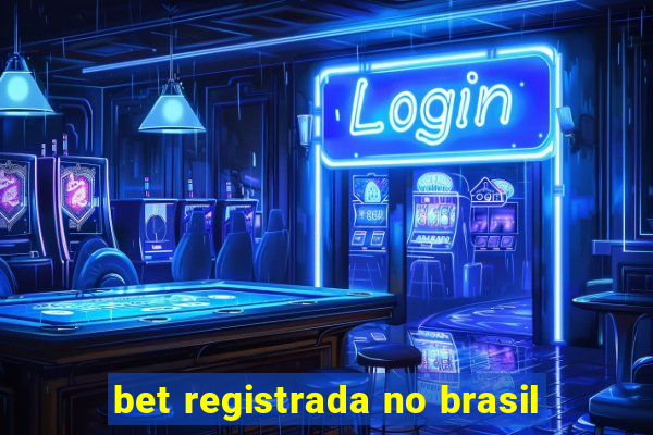 bet registrada no brasil