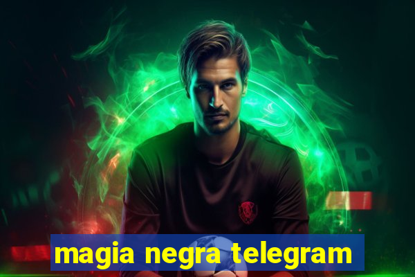 magia negra telegram