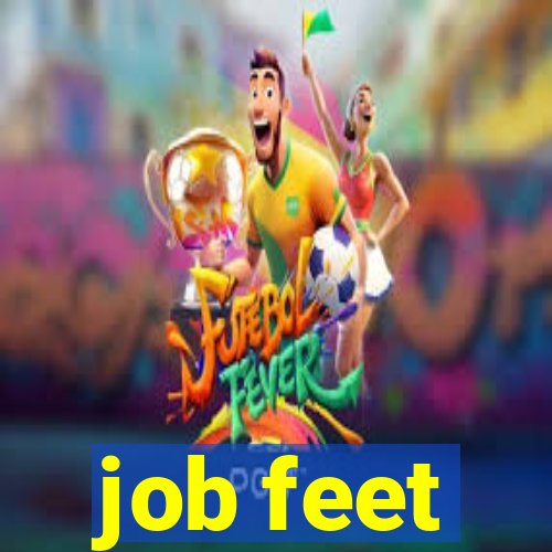 job feet