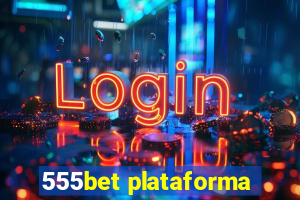 555bet plataforma