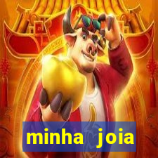 minha joia significado minha joia giria