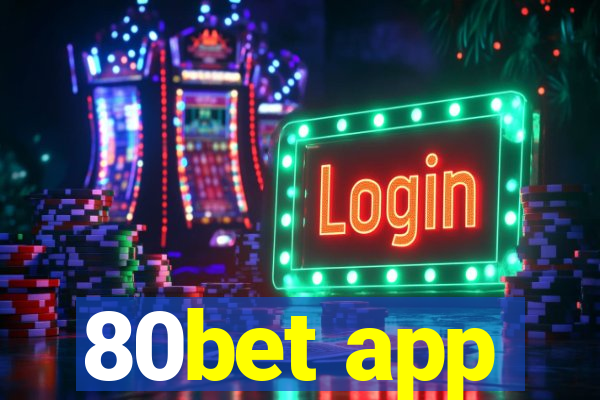 80bet app