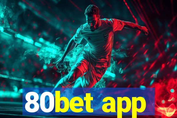 80bet app