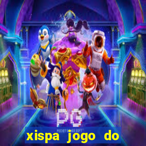 xispa jogo do bicho tabela