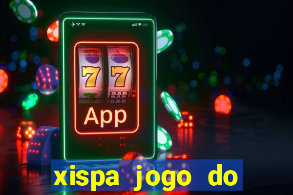 xispa jogo do bicho tabela