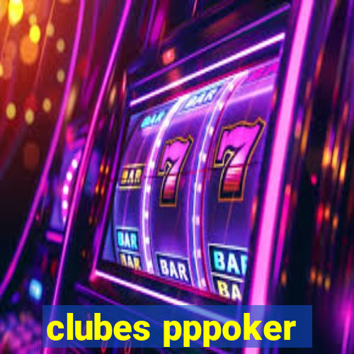 clubes pppoker