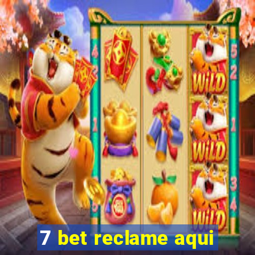 7 bet reclame aqui