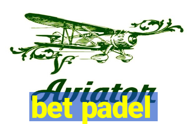 bet padel