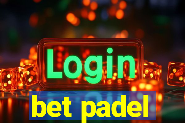 bet padel