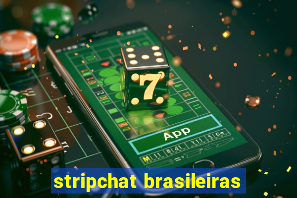 stripchat brasileiras