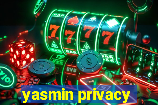 yasmin privacy