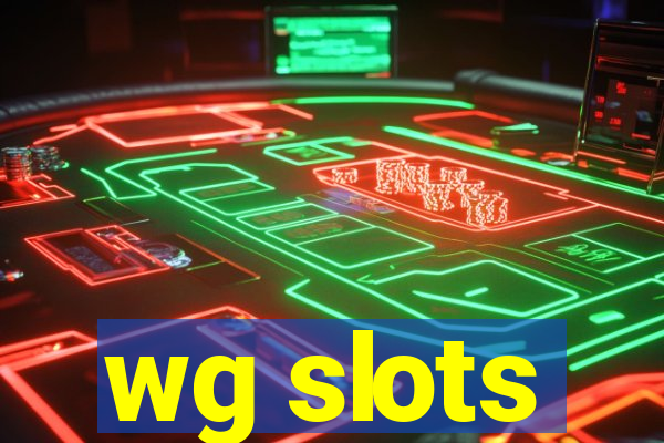 wg slots