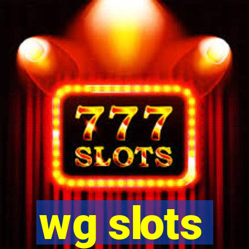 wg slots