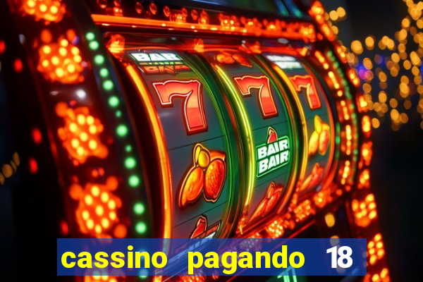 cassino pagando 18 reais no cadastro