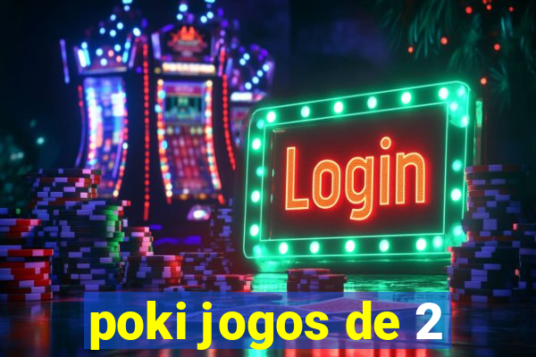 poki jogos de 2