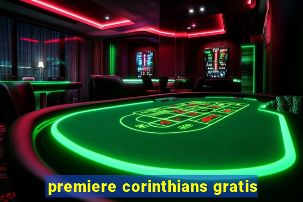 premiere corinthians gratis