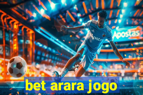 bet arara jogo