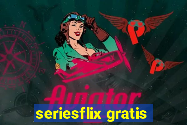 seriesflix gratis