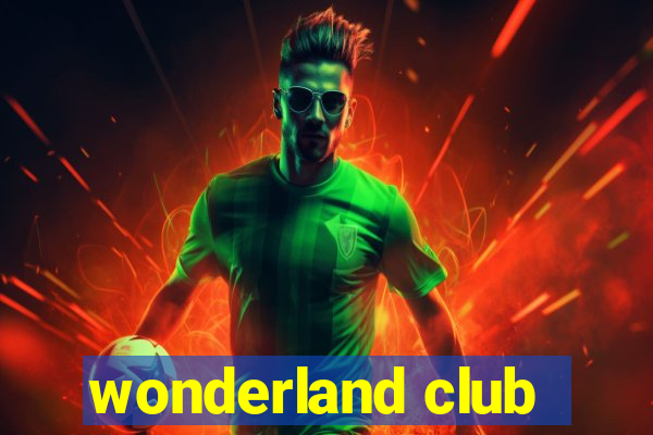 wonderland club