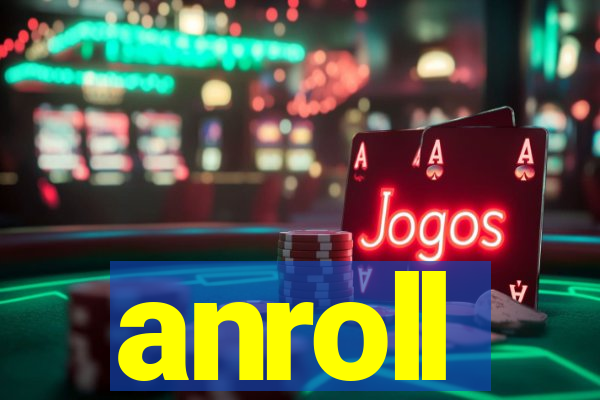 anroll