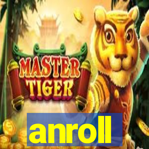 anroll