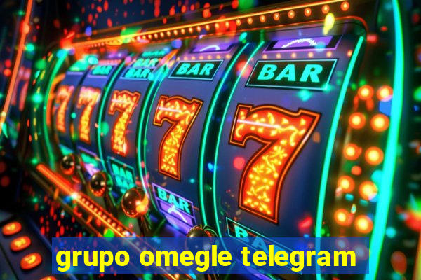 grupo omegle telegram