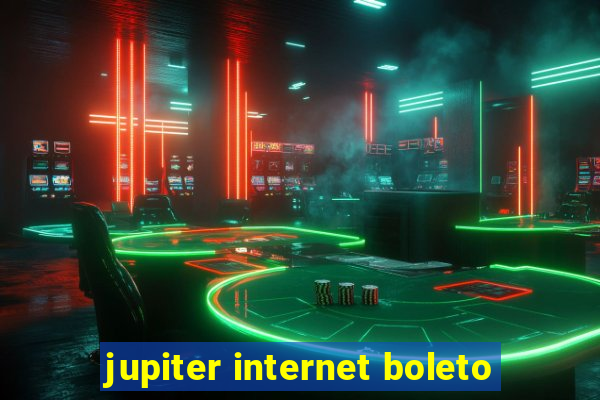 jupiter internet boleto