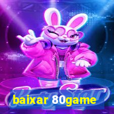 baixar 80game