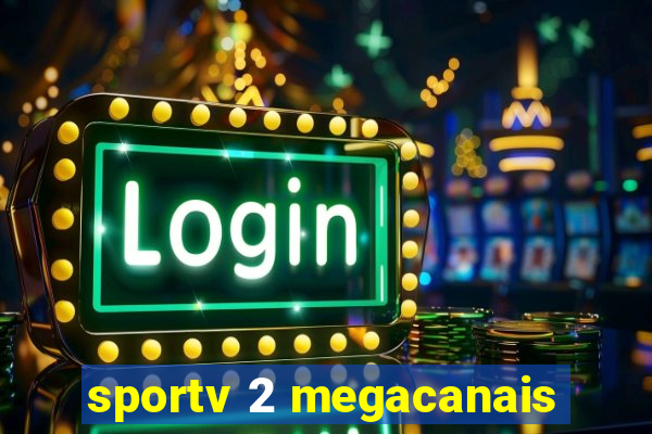 sportv 2 megacanais