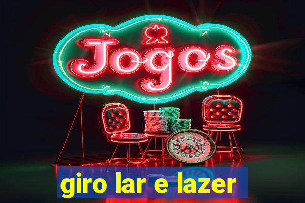 giro lar e lazer