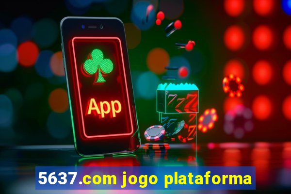 5637.com jogo plataforma