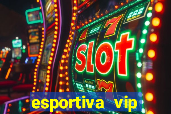 esportiva vip reclame aqui