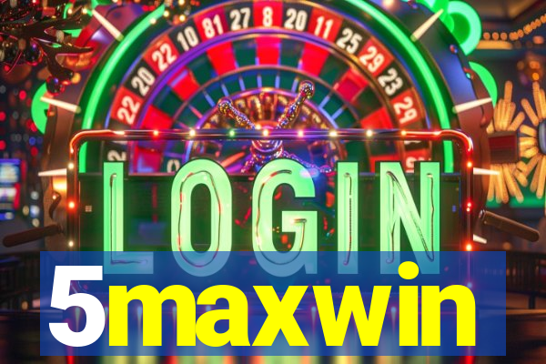 5maxwin