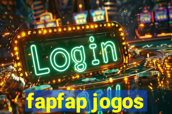 fapfap jogos