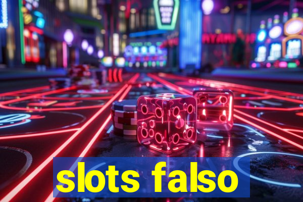 slots falso