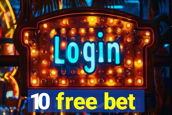 10 free bet