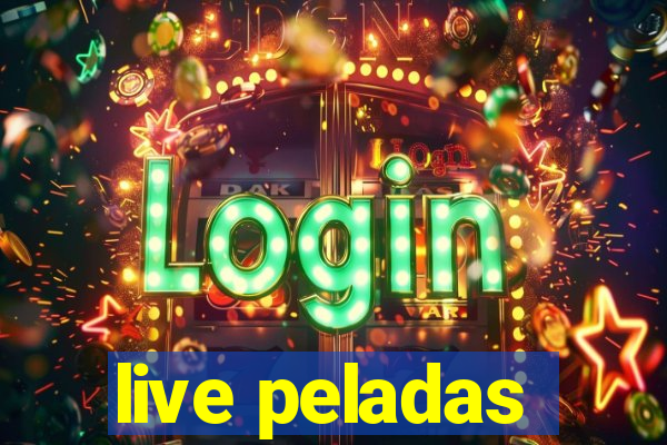 live peladas